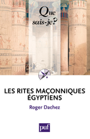 Les Rites maçonniques égyptiens De Roger Dachez - Que sais-je ?