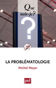 La problématologie De Michel Meyer - Que sais-je ?