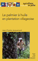 Le palmier à huile en plantation villageoise De Jacquemard Jean-Charles - Quæ