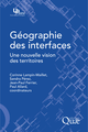 Géographie des interfaces De Corinne Lampin-Maillet, Sandra Perez, Jean-Paul Ferrier et Paul Allard - Quæ