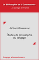 Études de philosophie du langage De Jacques Bouveresse - Collège de France