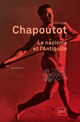 Le nazisme et l'Antiquité De Johann Chapoutot - Presses Universitaires de France