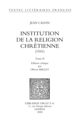 Institution de la religion chrétienne (1541) De Jean Calvin - Librairie Droz