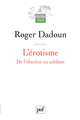 L'érotisme De Roger Dadoun - Presses Universitaires de France