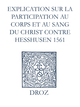 Recueil des opuscules 1566. Explication sur la participation au corps et au sang du Christ contre Heßhusen (1561) De Laurence Vial-Bergon - Librairie Droz
