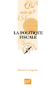 La politique fiscale De Bernard Castagnède - Que sais-je ?