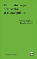 Esprit de corps, démocratie et espace public De Claudine Haroche et Gilles J. Guglielmi - Presses Universitaires de France