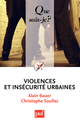 Violences et insécurité urbaines De Alain Bauer et Christophe Soullez - Que sais-je ?