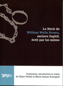 Le récit de William Wells Brown, esclave fugitif, écrit par lui-même De William Wells Brown - Publications de l'Université de Rouen