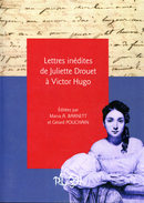 Lettres inédites de Juliette Drouet à Victor Hugo De Marva A. Barnett et Gérard Pouchain - Publications de l'Université de Rouen