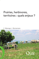 Prairies, herbivores, territoires : quels enjeux ? De Claude Béranger et Joseph Bonnemaire - Quæ