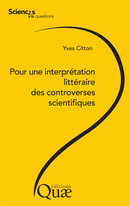 Pour une interprétation littéraire des controverses scientifiques De Yves Citton - Quæ