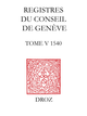 Registres du Conseil de Genève à l'époque de Calvin De Catherine Santschi - Librairie Droz
