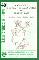 Catalogue des plantes vasculaires du Burkina Faso De Jean-Pierre Lebrun, Bernard Toutain et André Gaston - Quæ