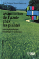 Assimilation de l'azote chez les plantes De Jean-François Morot-Gaudry - Quæ