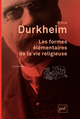 Les formes élémentaires de la vie religieuse De Émile Durkheim - Presses Universitaires de France