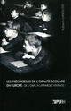 Les Précurseurs de l'oralité scolaire en Europe. De l'oral à la parole vivante De Roberte Langlois - Publications de l'Université de Rouen