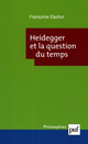 Heidegger et la question du temps De Françoise Dastur - Presses Universitaires de France