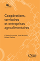 Coopérations, territoires et entreprises agroalimentaires De José Muchnik, Colette Fourcade et Roland Treillon - Quæ