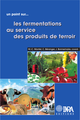 Les fermentations au service des produits de terroir De Marie-Christine Montel, Joseph Bonnemaire et Claude Béranger - Quæ
