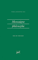 Montaigne philosophe De Ian Maclean - Presses Universitaires de France