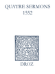 Recueil des opuscules 1566. Quatre sermons (1552) De Laurence Vial-Bergon - Librairie Droz