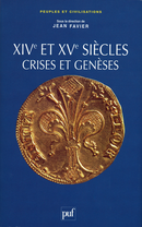 Les XIVe et XVe siècles, crises et genèses De Jean Favier - Presses Universitaires de France