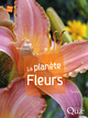 La planète fleurs De Gérard GUILLOT - Quæ