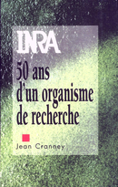 Inra - 50 ans d'un organisme de recherche De Jean Cranney - Quæ