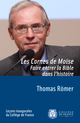 Les cornes de Moïse. Faire entrer la Bible dans l’histoire De Thomas Römer - Collège de France