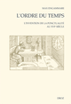 L'Ordre du temps : L'Invention de la ponctualité au XVIe siècle De Max Engammare - Librairie Droz