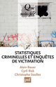 Statistiques criminelles et enquêtes de victimation De Alain Bauer, Cyril Rizk et Christophe Soullez - Que sais-je ?