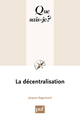 La décentralisation De Jacques Baguenard - Que sais-je ?