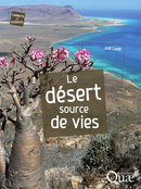 Le désert, source de vies De Joël Lodé - Quæ