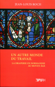 Un autre monde du travail De Jean-Louis Roch - Publications de l'Université de Rouen