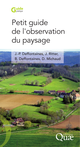 Petit guide de l'observation du paysage De Jean-Pierre Deffontaines, Jean Ritter, Benoit Deffontaines et Denis Michaud - Quæ