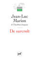 De surcroît De Jean-Luc Marion - Presses Universitaires de France