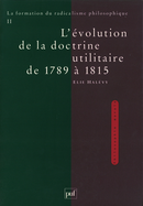 La formation du radicalisme philosophique. Tome 2 De Elie Halevy - Presses Universitaires de France