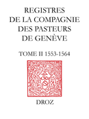 Registres de la Compagnie des pasteurs de Genève au temps de Calvin  - Librairie Droz