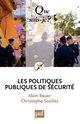 Les politiques publiques de sécurité De Alain Bauer et Christophe Soullez - Que sais-je ?