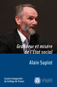 Grandeur et misère de l’État social De Alain Supiot - Collège de France