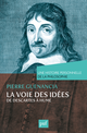 La voie des idées, de Descartes à Hume. Une histoire personnelle de la philosophie De Pierre Guenancia - Presses Universitaires de France