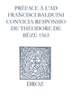 Recueil des opuscules 1566. Préface à l’Ad Fr. Balduini convicia responsio de Théodore de Bèze (1563) De Laurence Vial-Bergon - Librairie Droz
