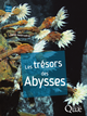Les trésors des abysses De Daniel Desbruyères - Quæ