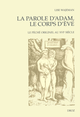 La Parole d'Adam, le corps d'Eve. Le péché originel au XVIe siècle De Lise Wajeman - Librairie Droz