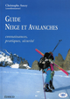 Guide Neige et avalanches. Connaissances, pratiques, sécurité De Christophe Ancey - Quæ