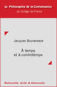 À temps et à contretemps De Jacques Bouveresse - Collège de France