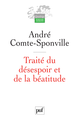 Traité du désespoir et de la béatitude De André Comte-Sponville - Presses Universitaires de France