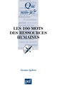 Les 100 mots des ressources humaines De Jacques Igalens - Que sais-je ?