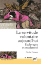 La servitude volontaire aujourd'hui De Nicolas Chaignot Delage - Presses Universitaires de France